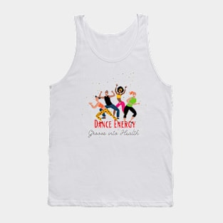 Dance Energy - Groove into Health Tank Top